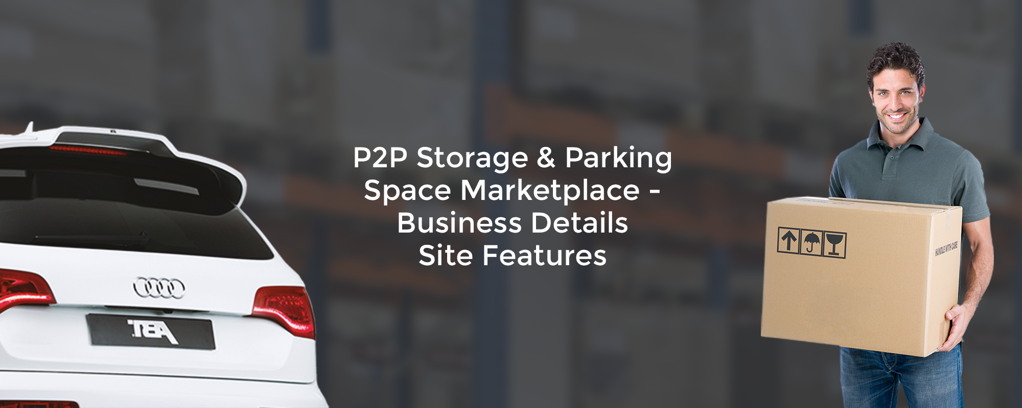 Top Features to Build Storage and Parking Space Marketplace