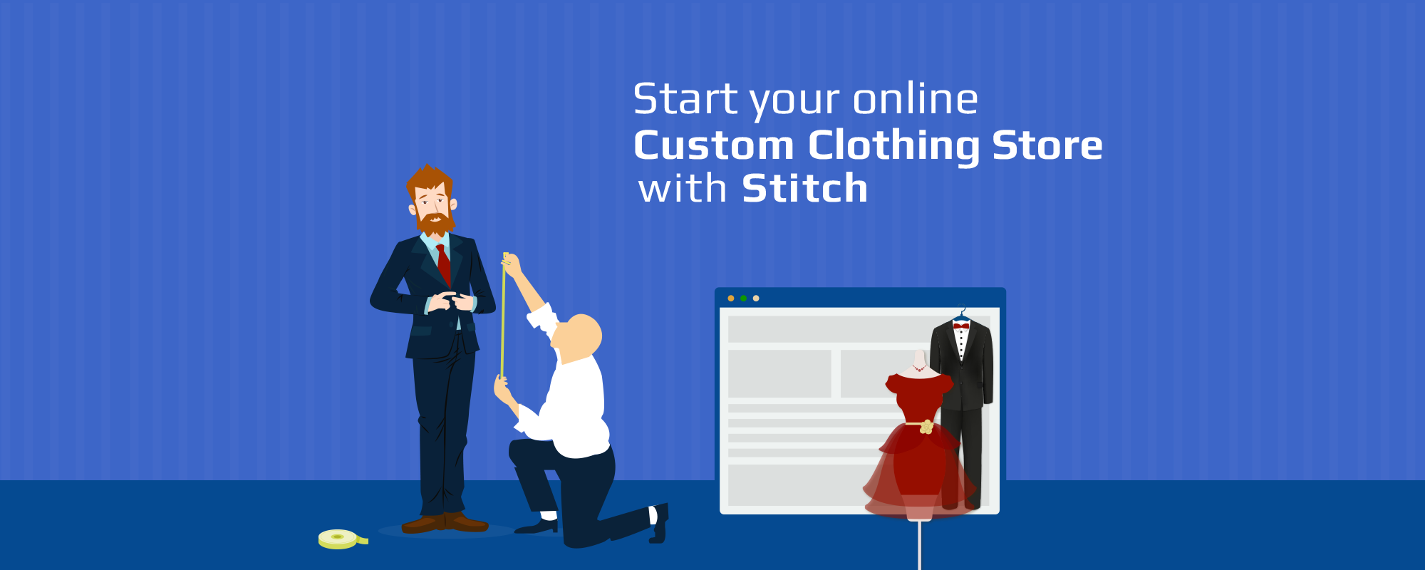 Why Stitch for Launching an Online Custom Clothing Store