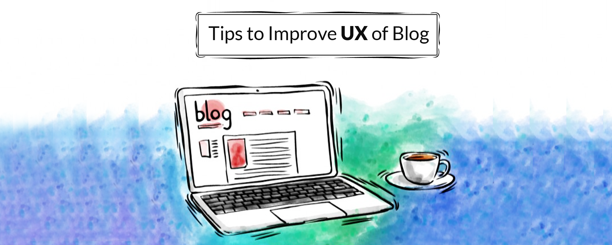 How to improve User Experience of your blog to get maximum shares