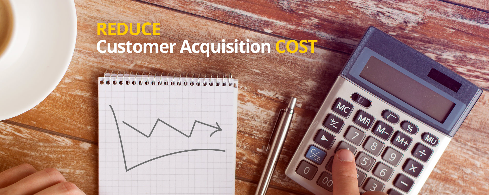 7 Strategies to Keep Customer Acquisition Cost Minimum