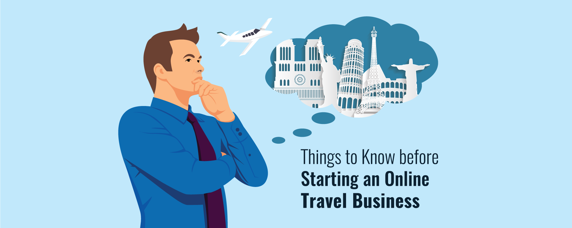 Things An Entrepreneur Ought To Know Before Planning a Travel Based Start-Up