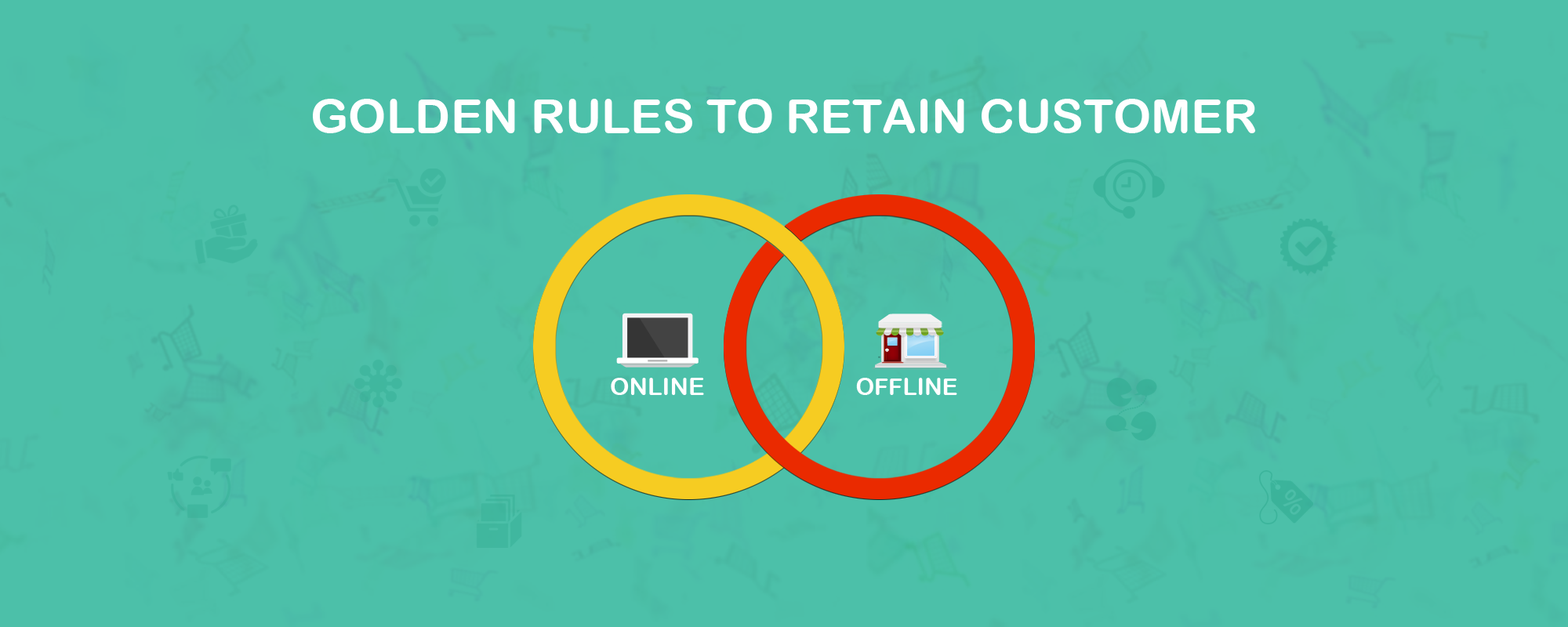 Product Selling & Customer Experience Rules are Similar Online and Offline