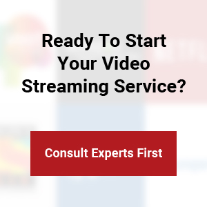 Ready To Start Your Video Streaming Service