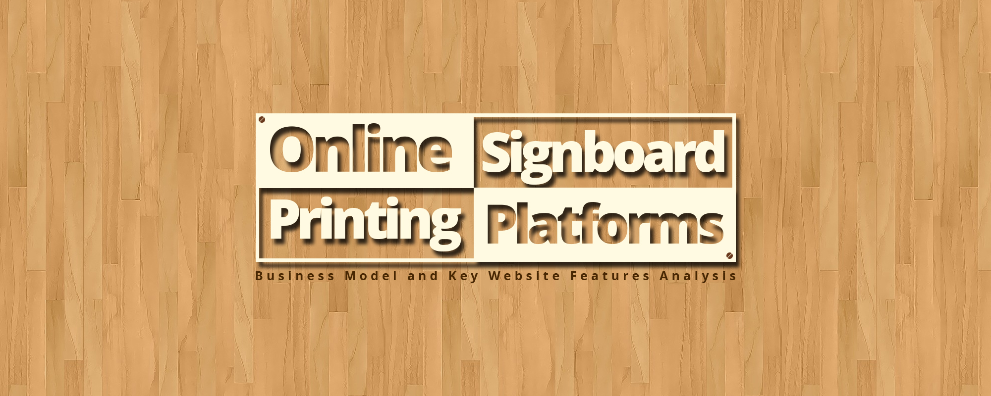 Online Signboard Printing Platforms Have a Bright Future – Key Website Features Analysis