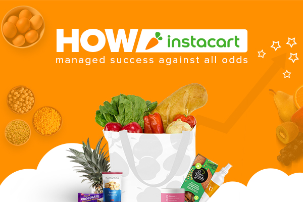 How instacart managed success against all odds