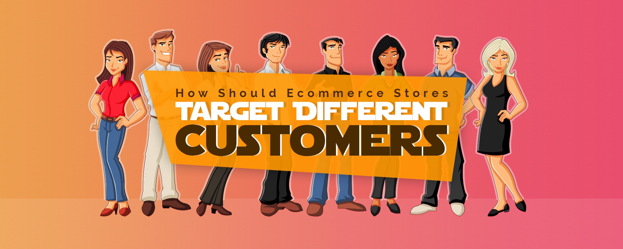 How Should Ecommerce Businesses Approach Different Customer Types