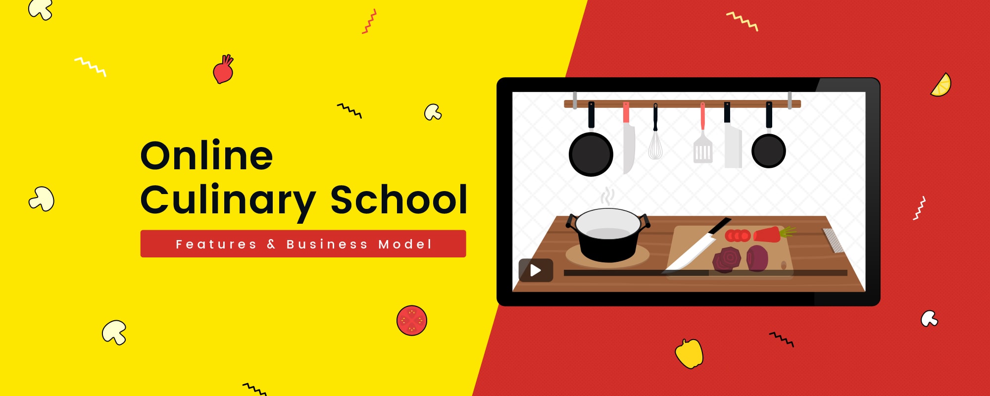 Launch The Best Online Culinary School Website- Business Model & UI Details