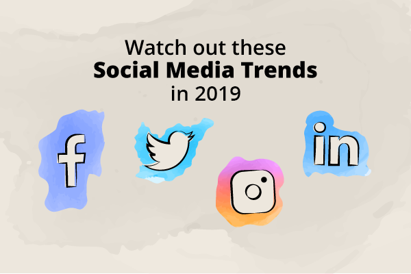 Social media trends in 2019