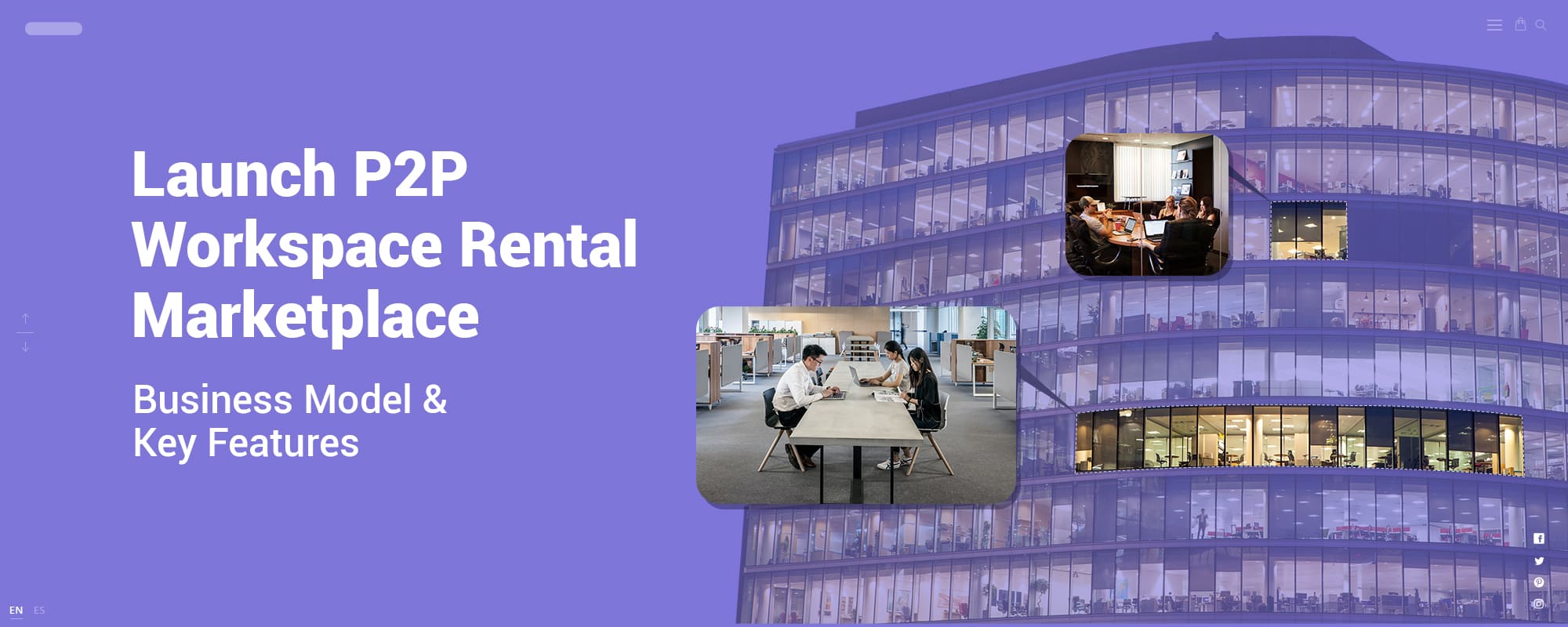 Evolve Peer to Peer Workspace Rental Marketplace- Business Model and Key Platform Features