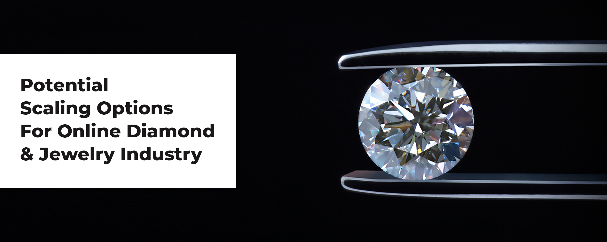 Online Diamond and Jewelry Industry: Solutions, Integrations and Potential Scaling Options