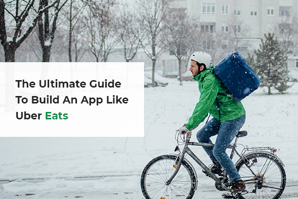 Build an app like Uber Eats