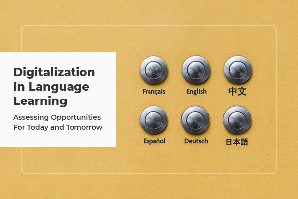 How Digitalization has Changed the language learning economy FATbit