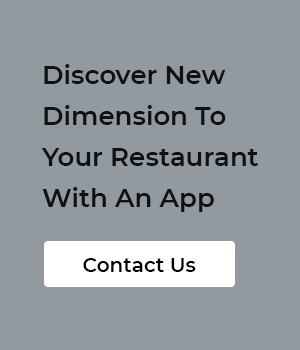 Discover New Dimension To Your Restaurant With An App